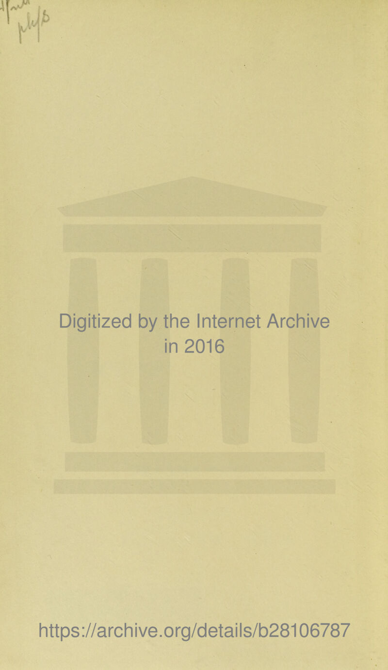 Digitized by the Internet Archive in 2016 V https ://arch i ve. o rg/detai Is/b28106787