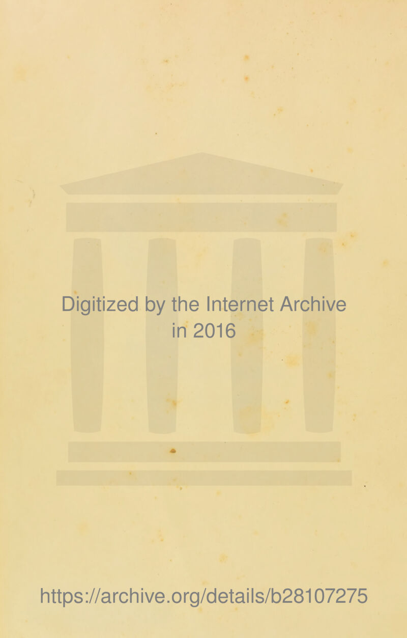 Digitized by the Internet Archive in 2016 fr https://archive.org/details/b28107275