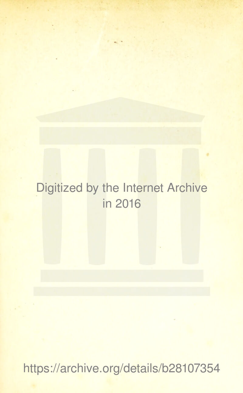 Digitized by the Internet Archive in 2016 https://archive.org/details/b28107354