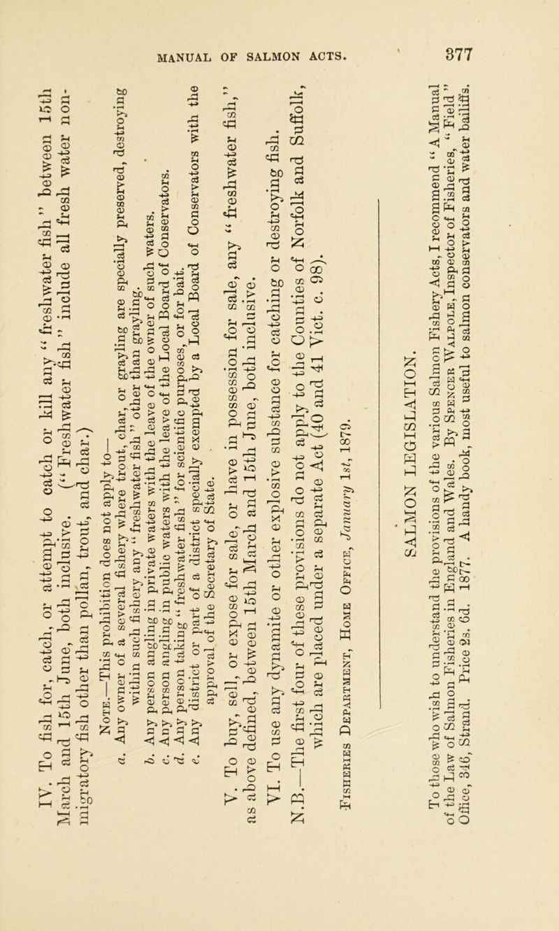 manual of salmon acts. ^ * o o <D o3 rO ^ CQ .. o “ OD o3 bD a • ^ >> o ;h -t-> VI <D n3 tT o> <D os O) !-> P4 c3 m o -*3 o3 m i-> O c3 > J~i <x> QQ a o <D m s-i O -M o3 o> CD a o o CQ o> o3 CQ o» «+-• ^ O P o nr ^ H-=> <p |HH <P P ^ P Pi ..l-t) <P ^ rP .O rH H^ Pi rj3 O ^ O rH Ho ip r- ^ 'w clL P ^ Eh ^ o > P p l-H d .'xP P rP P 2 q ^ ■ c3 C> CD e+H CD O P H H H O J2; Cj cJ Ph O) P P P O c3 > O % CD Ph P <1 CQ ip P Ip HH> §-^ - CD P ^ „ _ Ph CD Ph gj ni <D ’1 c3 Ph Ph t=^ ^ >o p p p p <H Ht^ <1 <H • • .^' • rO CD 'bj lij ip <D -Td CD !> O . rP P CQ P o H r 5G P OQ •Ti tiD 3 p 2 'o ^ t: CQ P r§ fH =+1 ^ <X> (D P ^ r-TrO ^ r-T CQ Td CD 2 :p <x> ■rH ^ i-^ p p p l>^ ^ rH rH P CD S-i P CQ CD cH CQ ^ P O) K> « :2; P q M H a H PC -)< Ph PC Pi CD w M PC w W CD IH 377