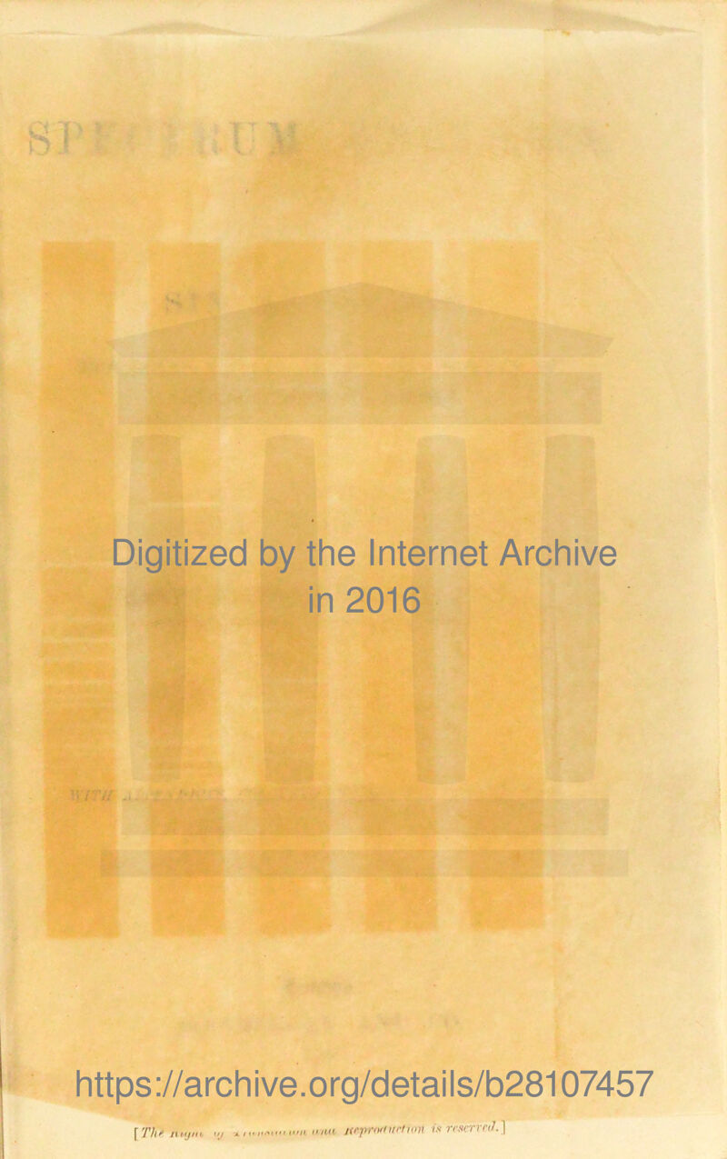 Digitized by the Internet Archive in 2016 VytfTiZ https://archive.org/details/b28107457 f Ttlr n ty/u mj • /•.•»(!«» tun inu! Ki'prrimirfiim is reserved.]