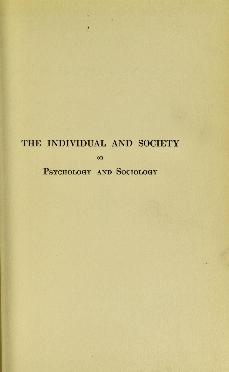 THE INDIVIDUAL AND SOCIETY OB Psychology and Sociology