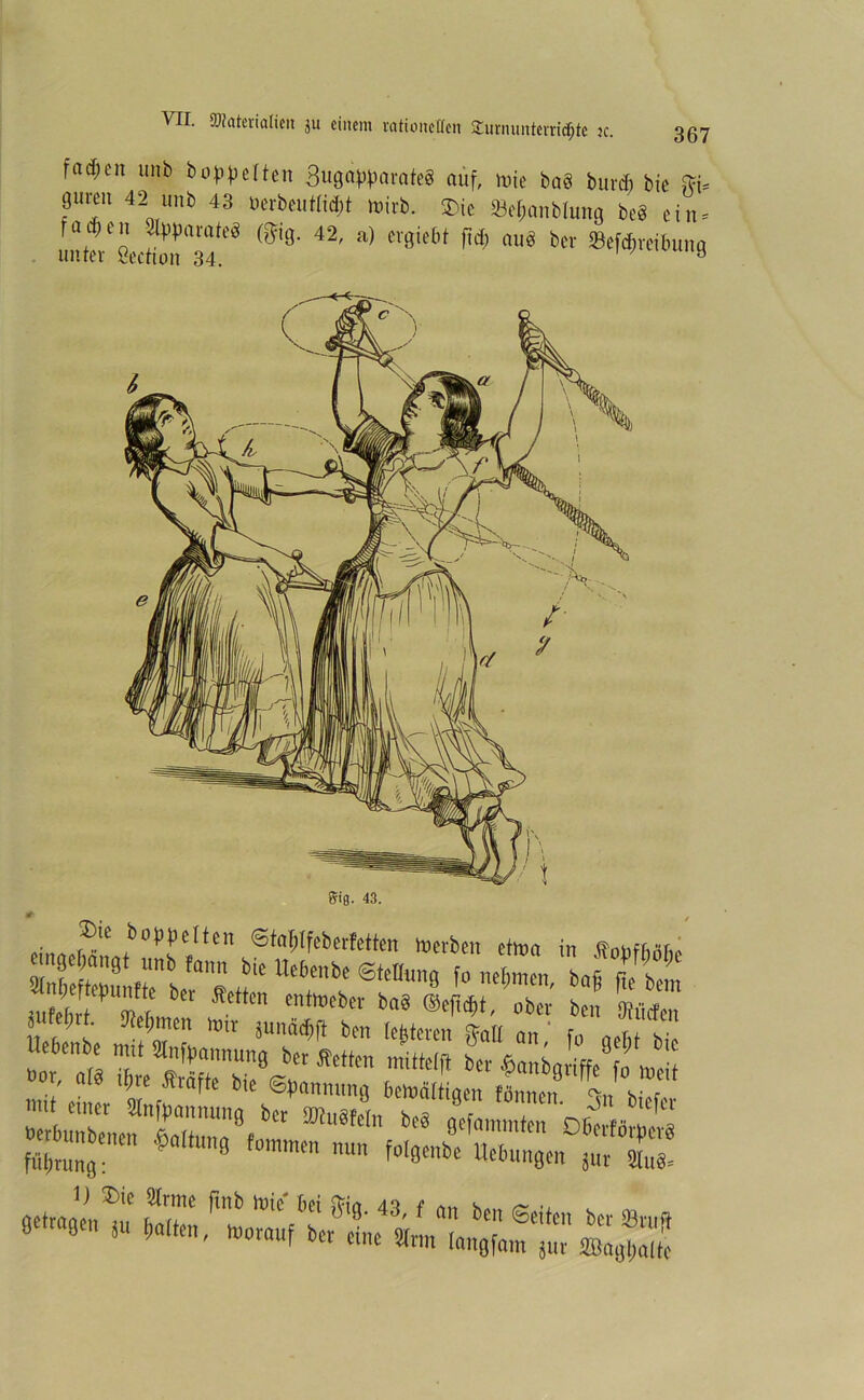 fadten unb hobelten 3ugo^arate§ auf, inte ba§ burdi bie fti= giu-en 42 unb 43 Derben tlidjt luirb. SDie 23el;anblung beS ein- ..“ttt‘IcuTsT <m ^ ^ tV8itM M ** bCt . ®lc bo^eIten <Sfaf;Ifeberfetten Serben ettoa in tfnnffinfm nküebmitf“-C Äm »utcbit VZlhJ m‘n etn’til,' M ok“ kcn 9?liefen ,,  *^™en Hnt iul'ä(f)jl ben [eueren ,ja[( an r0 af[l( bi ebenbe mit »nfpatmung bet Setten mittel|i bet fmnbJiffeV me x' ° * llne s™ffe bie Spannung bemättinen tonnen <>,, w r