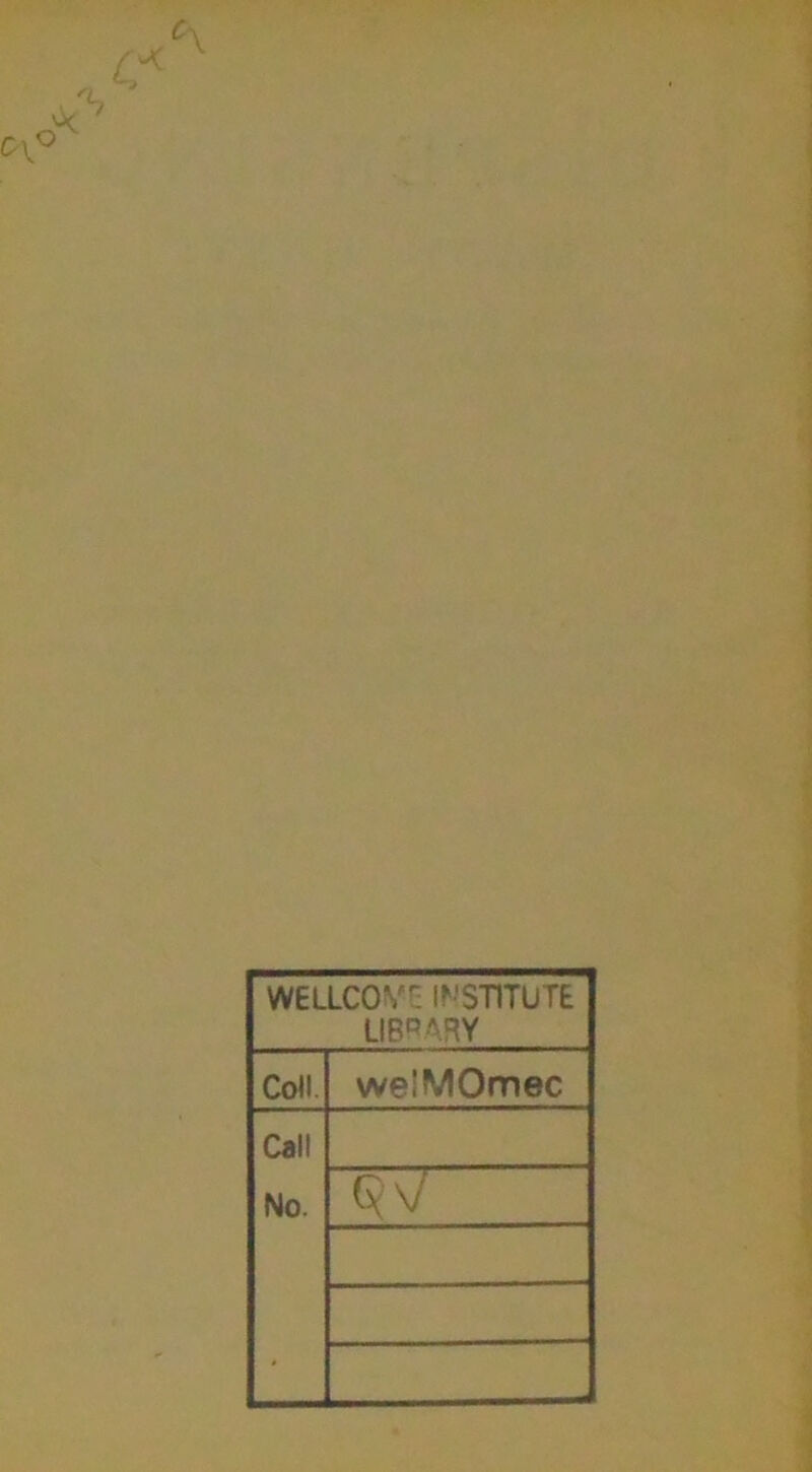 WELLCOVE INSTITUTE LIBRARY Coll. weiMOmec Call No.