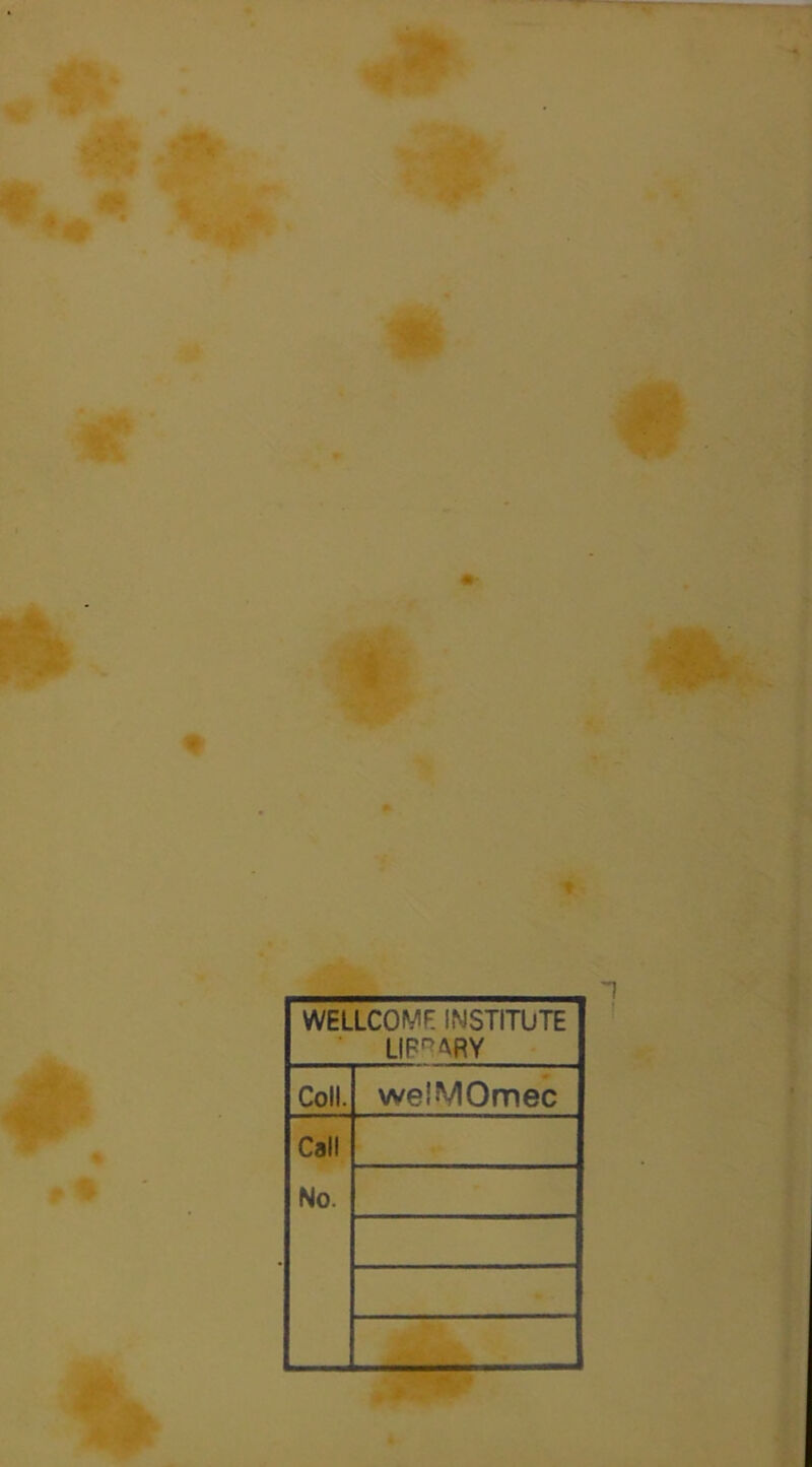 WELLCOME INSTITUTE LIP^^RY • Coli. welMOmec Call No.