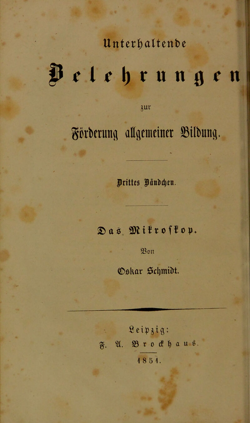Unter|)altenbe P^l^l)run0en jur prUtes |ättii(t)en. S)aö. off Op* 23 on Oekar öcljtniM. ßeipjiß: 21. © r 0 cf a u 6. 18 5 1.