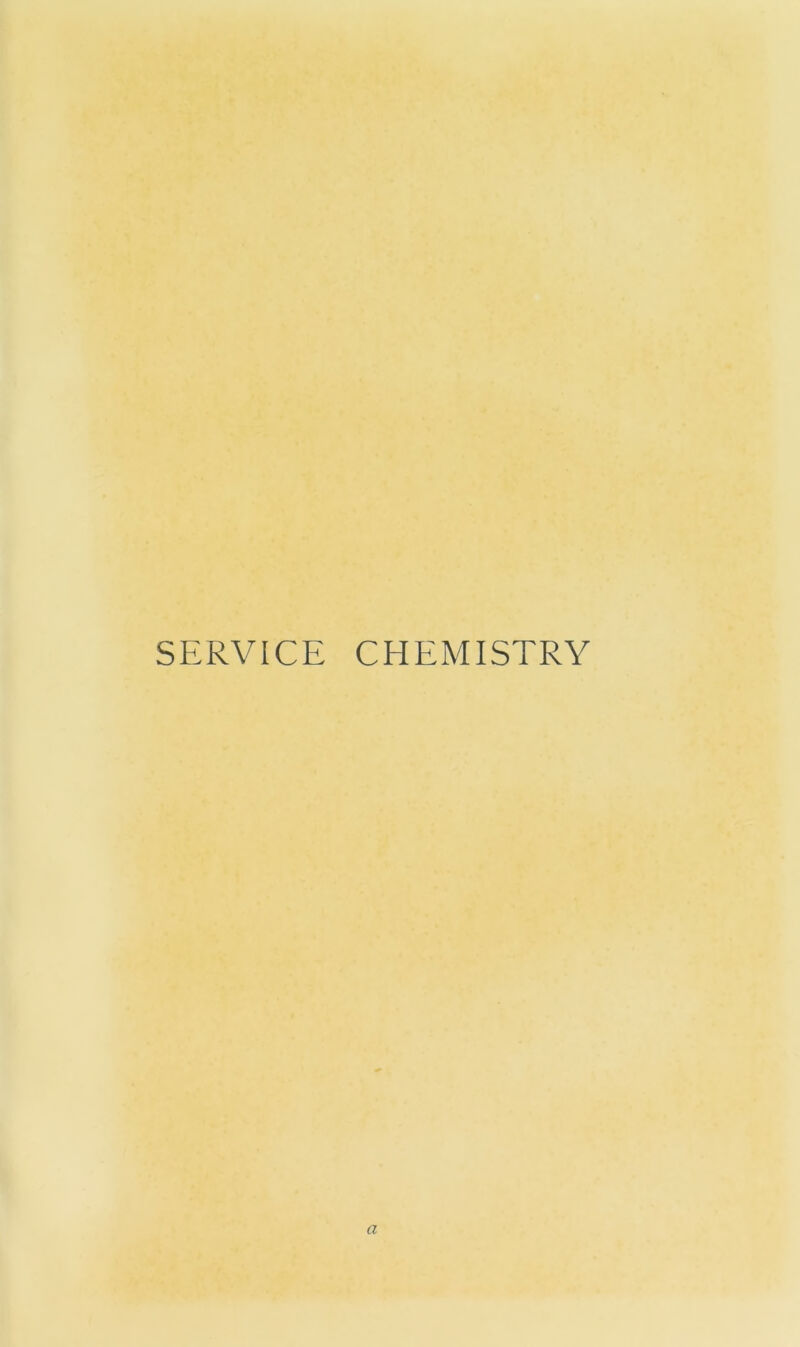 SERVICE CHEMISTRY a