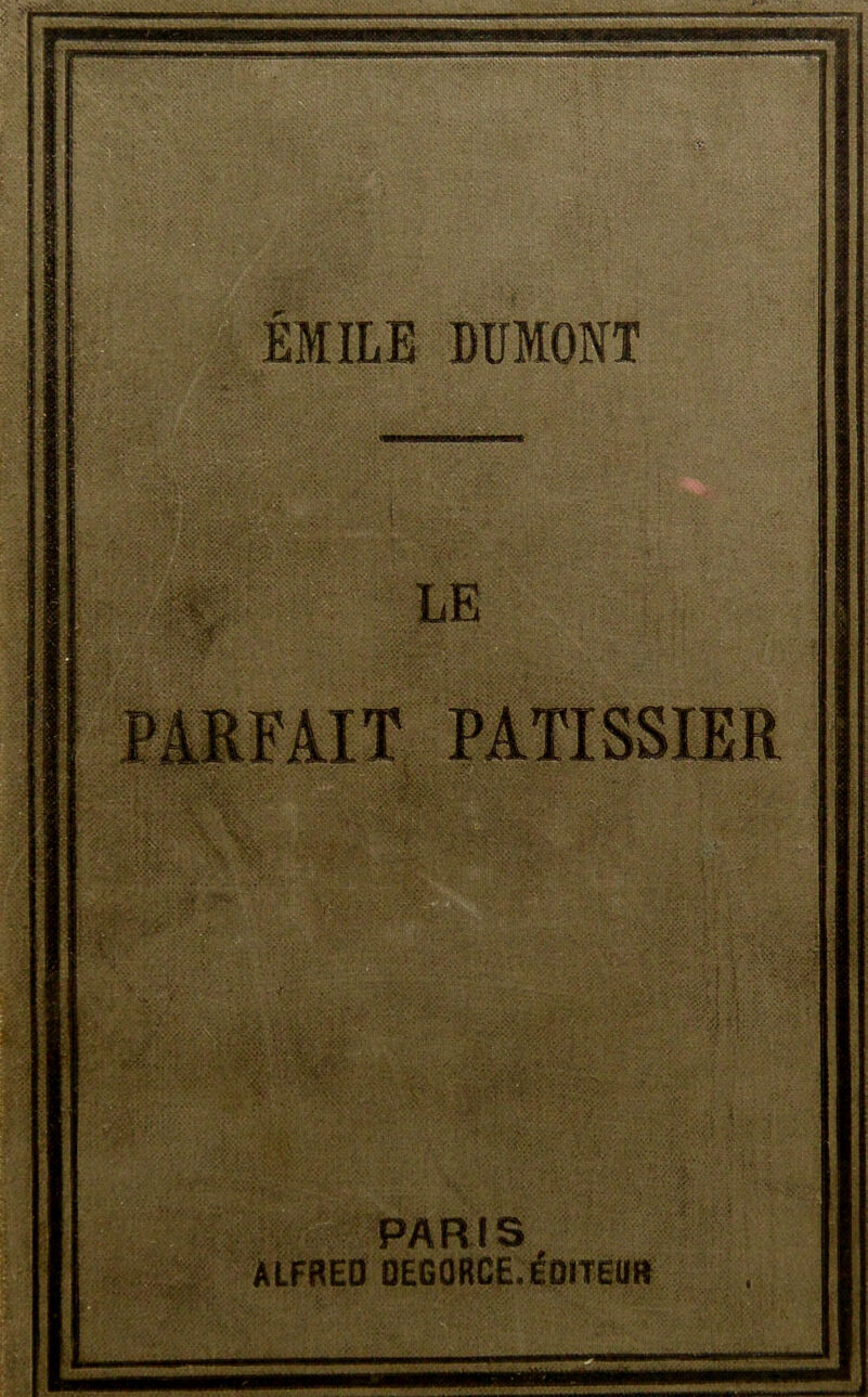 m ElILE DUMONT ;i  PARIS • ’ ■ ■ ■ % ‘.' r I^LFRED DEGORCEJoiTËUIt