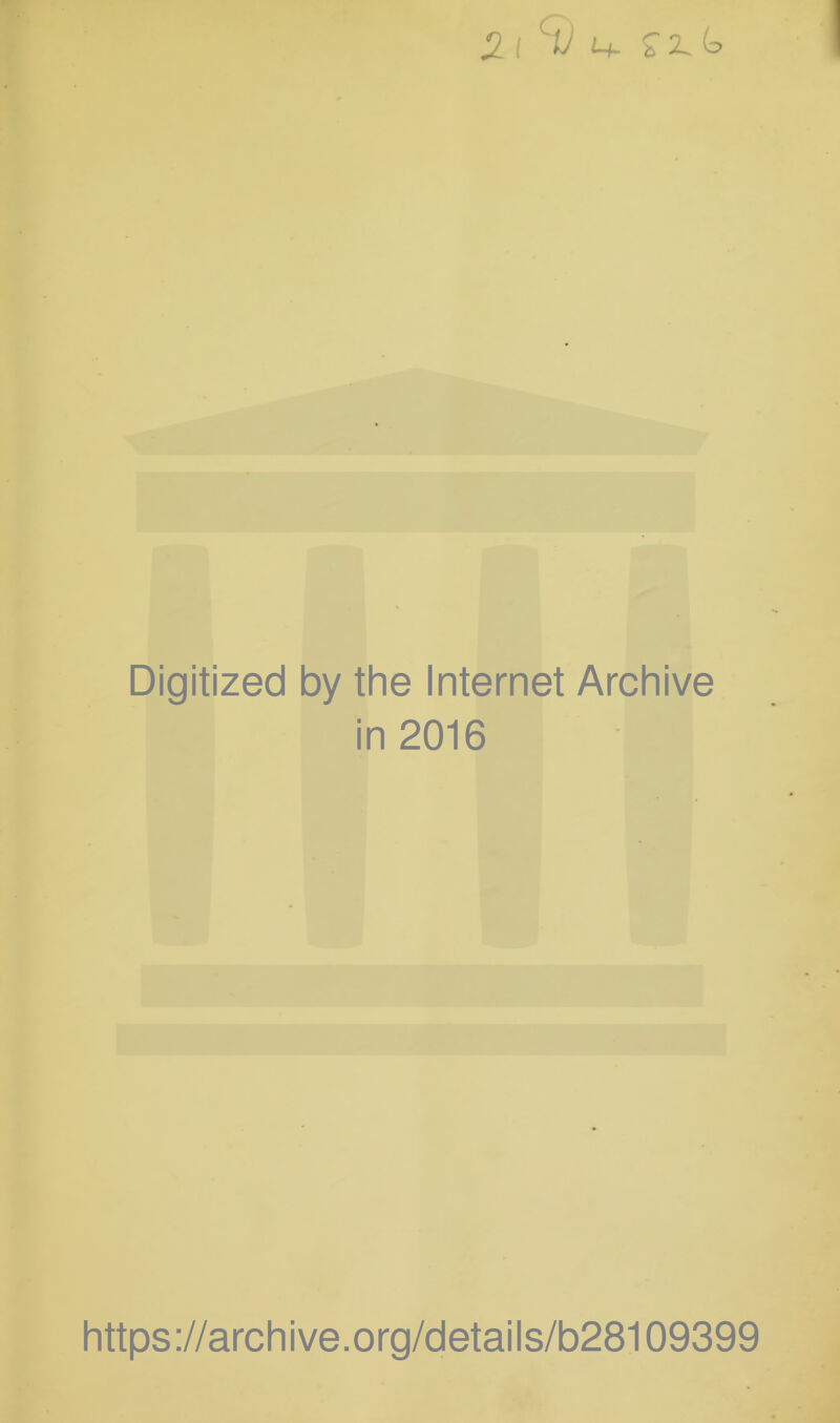 Digitized by the Internet Archive in 2016 https://archive.org/details/b28109399