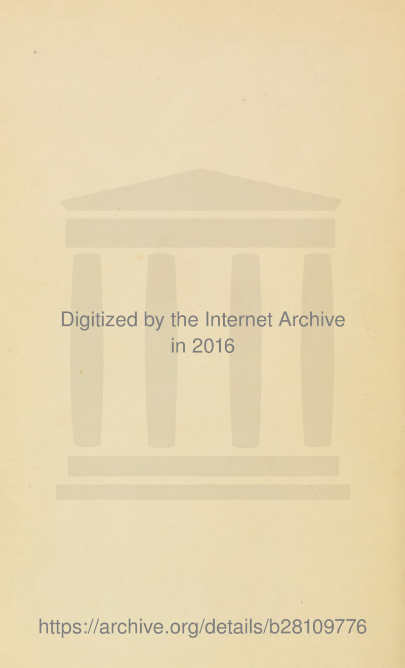 Digitized by the Internet Archive in 2016 https://archive.org/details/b28109776