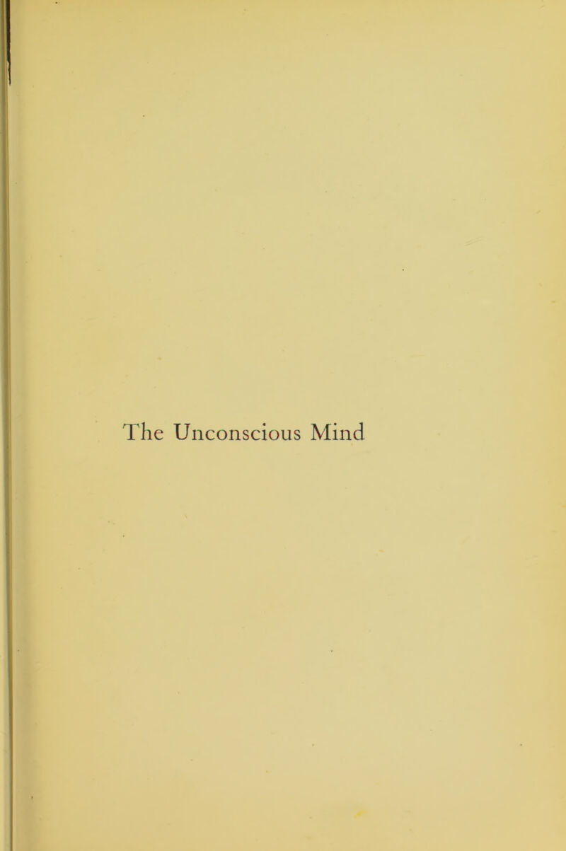 The Unconscious Mind