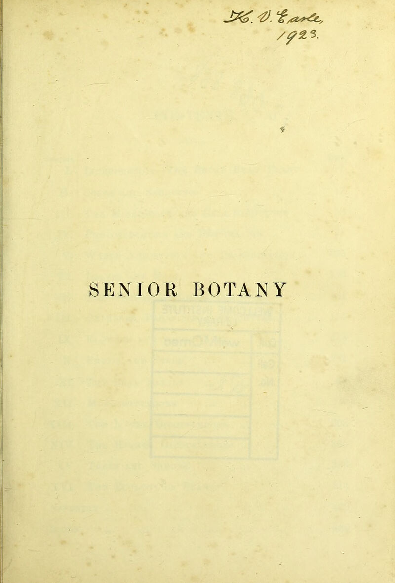 /?Z S. f SENIOR BOTANY