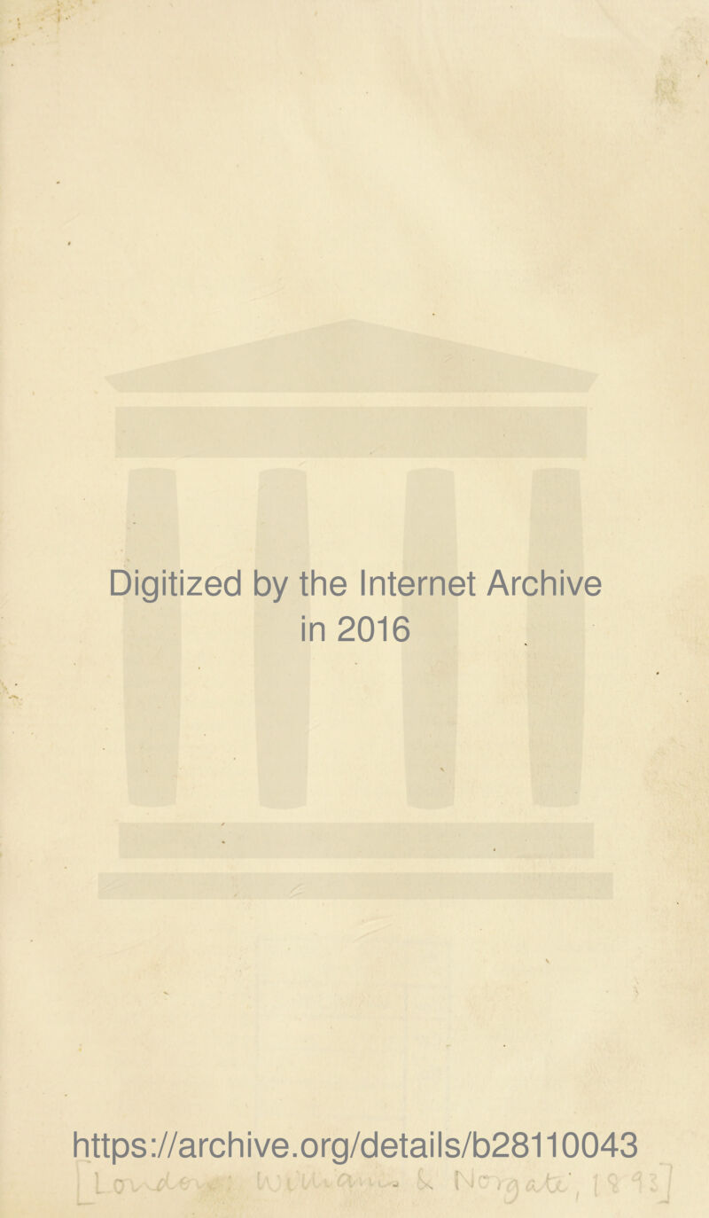 Digitized by the Internet Archive in 2016 v https://archive.org/details/b28110043