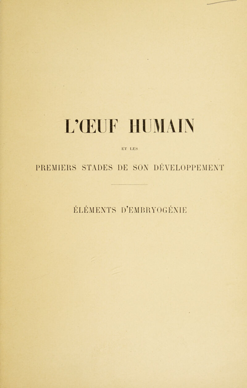 PREM1E1\S STADES DE SON DÉVELOPPEMENT ÉI. É M E N 'l'S D’ !•: M P, P. Y (Ri l'i N11-i
