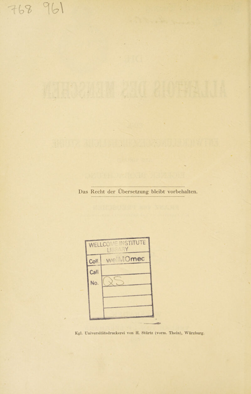 Das Recht der Übersetzung bleibt Vorbehalten. Kgl. Universitätsdruckerei von H. Stürtz (vorm. Thein), Würzburg.