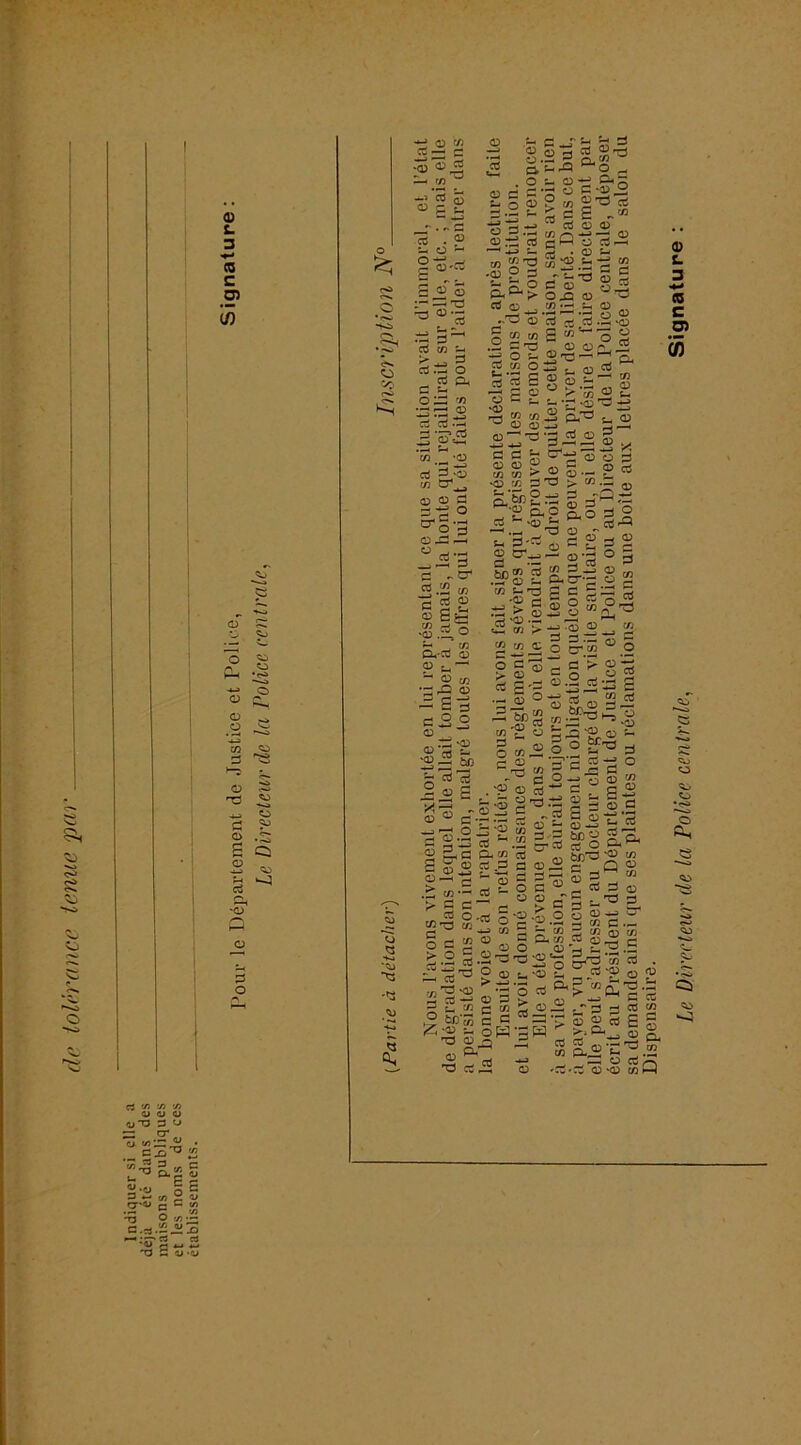 Indiquer si elle a déjà été dans des maisons publiques et les noms de ces établissements. S 0) CQ .? (/) «O q o <D Ü ^ ? S Ci O O «N 2 '«U ■s :2g •03 ^ r/) “ —’ CO 53 •=^ P 2: 1- O ^ g s O O cO c/3 S:td O d 2^ O '« ’ot •(!> Ci 3-Cl «3 cr_^ 05 O d Cd O . ü SI) ’3 . b O d P i- O P> »o) P d d 0) *3 d P 'd d*^ as '-■ ü c -d ^ P m nî ™ oS d d d ’-; S Cl. y ^ O .cd a>^>- Od ^ cd d , . w ^ d d 3 ni ‘5 gtotnS“'’“’oM .2 S -13 d iS rt d c X d.- d rrt OT CO 3 P-,*d - 05 ^ d 05 ^ ^ d 05 ^ O *d d d P O d c -ts y.2 tn c g £ d bia ■d.2,o « _ W3 D.-CS d y “ d «3 •—S2 d a l-3 c P, O rd 'd 3 - b c b, c-e d d g d ® *0) c/) d ^ ^'5;. 2 bS t.'3'P tu d cr_.— C d O _ d.- £ P P Z'-S ,-d 05 - .5PS2 ao-2 O S CO un=j d c ,0) — “ ^ 6fi a > d.2 S “oj-p .2 d ■? -g 3 _ 2 2 d_d O S-'d 5 rt g'P S •3 Sf b »:=’^^-d CO'2 ^ 3'P'P d ^ g^ijgo^Pb c5a ü d 2 —■ el ^ <-i C - ,* î- Q^-*j 0) pd ^S5 p^’3 S P-2® = ■-■.- ..- y b d a ni ||i, iili«lîiliË.p dg.aadb n, scTp •<“ « S55P:S22“~ P'^d^dP^^ -5ltn—'b~§§ .-b >- b P~' C- “ S P b — _bo-bo'2^--dO'^2'S^ ”C/3^y3C^y53yj ^ O P g “ c O ‘^d-2 £-p 2 g.2 S.2^'§2'3 ë^-pd 5 ^'P-P^PoP^?“cS'« e Q d b P d .•P P --.i^n^ — O'^' ^ <u 3t-'b'«rt‘®—tTyp*® o^'S c b ga-j: d P b S t '2;2 P 2(^ pw - P d «- T3 cO 05 or* cO CO f d b.® Pï O CO d S15 CO Dispensaire. Le Directeur de la Police centrale^ Signature :