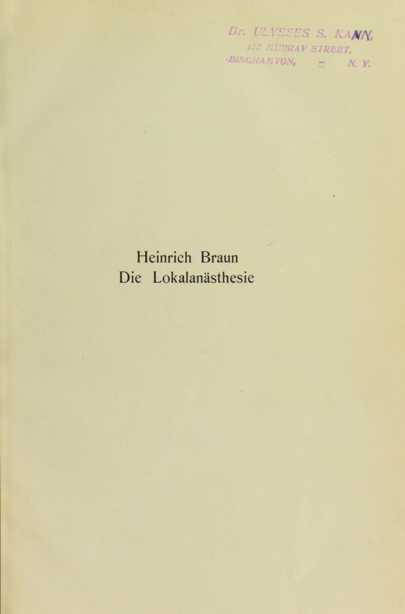 Heinrich Braun Die Lokalanästhesie