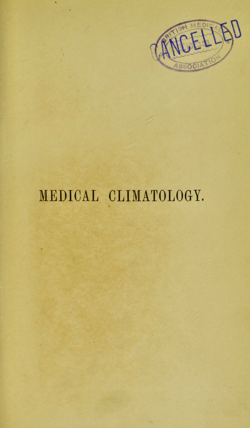 MEDICAL CLIMATOLOGY.