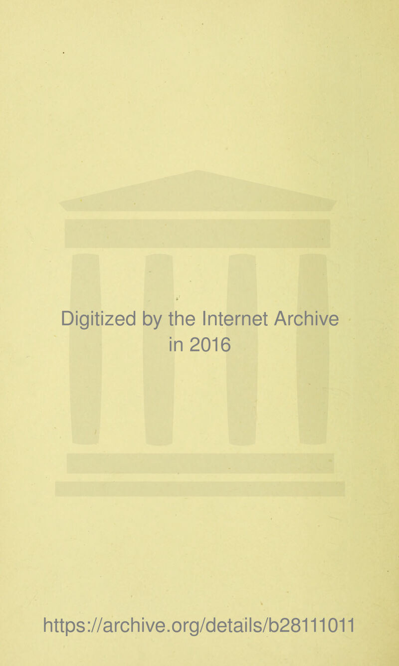 Digitized by the Internet Archive in 2016 https ://archive.org/details/b28111011