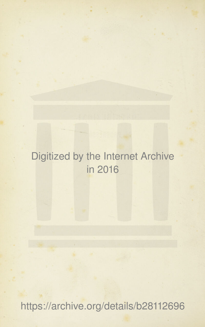 Digitized by thè Internet Archive in 2016 https ://arch i ve. org/detai Is/b28112696