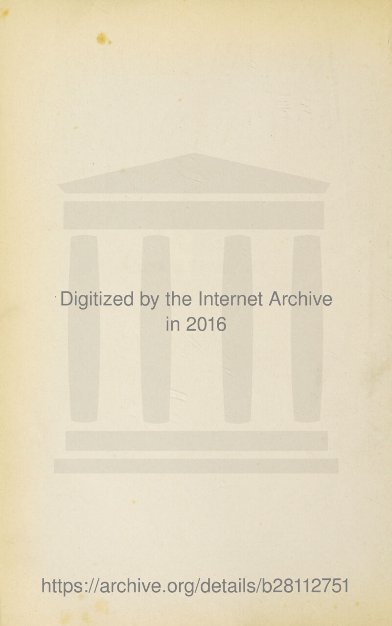 Digitized by thè Internet Archive in 2016 https://archive.org/details/b28112751