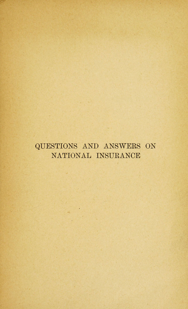 QUESTIONS AND ANSWERS ON NATIONAL INSURANCE