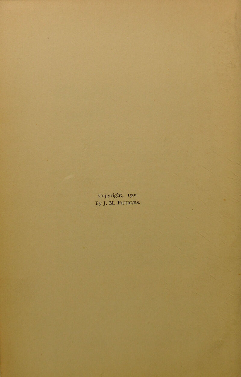 Copyright, 1900 By J. M. PEEBLES.
