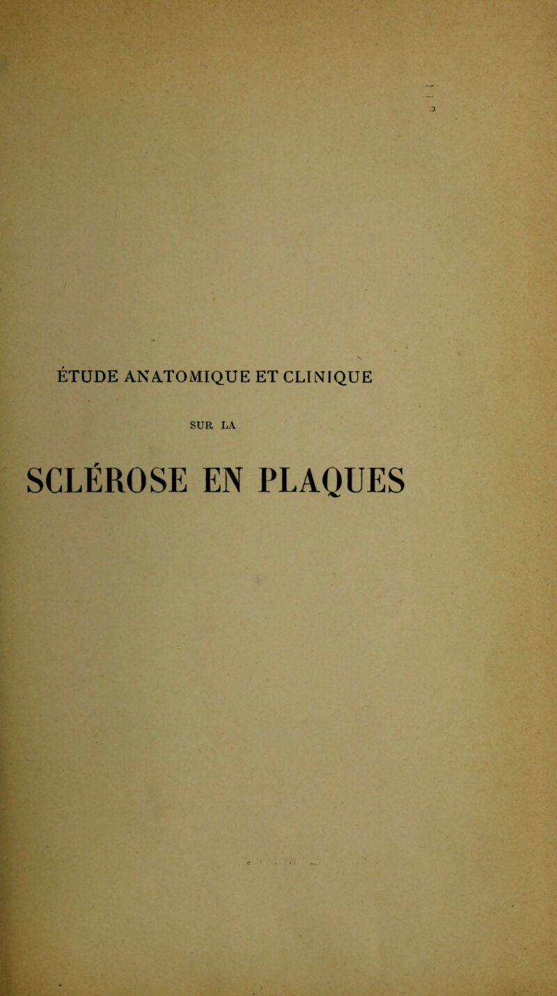 SUR LA SCLÉROSE EN PLAQUES