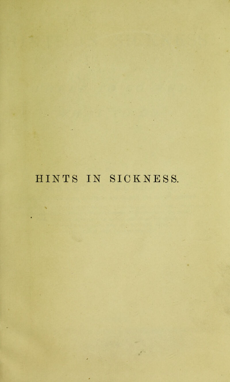 HINTS IN SICKNESS.