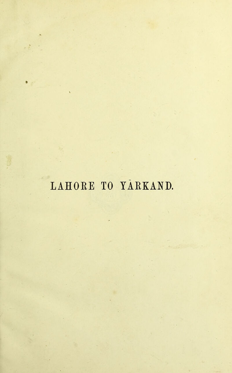 LAHORE TO YARKAND.