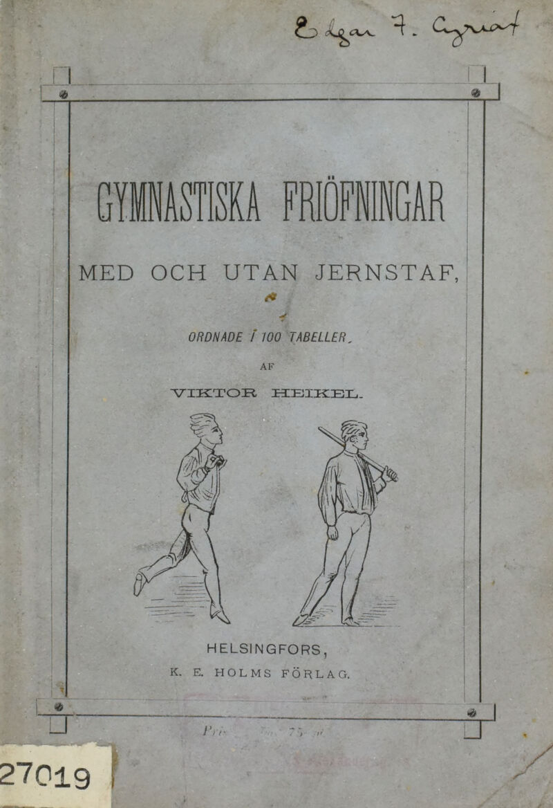 £> MED OCH UTAN JERNSTAF, i ORDNADE ! 100 TABELLER, VIKTOR HBIKEL. 27019 ;