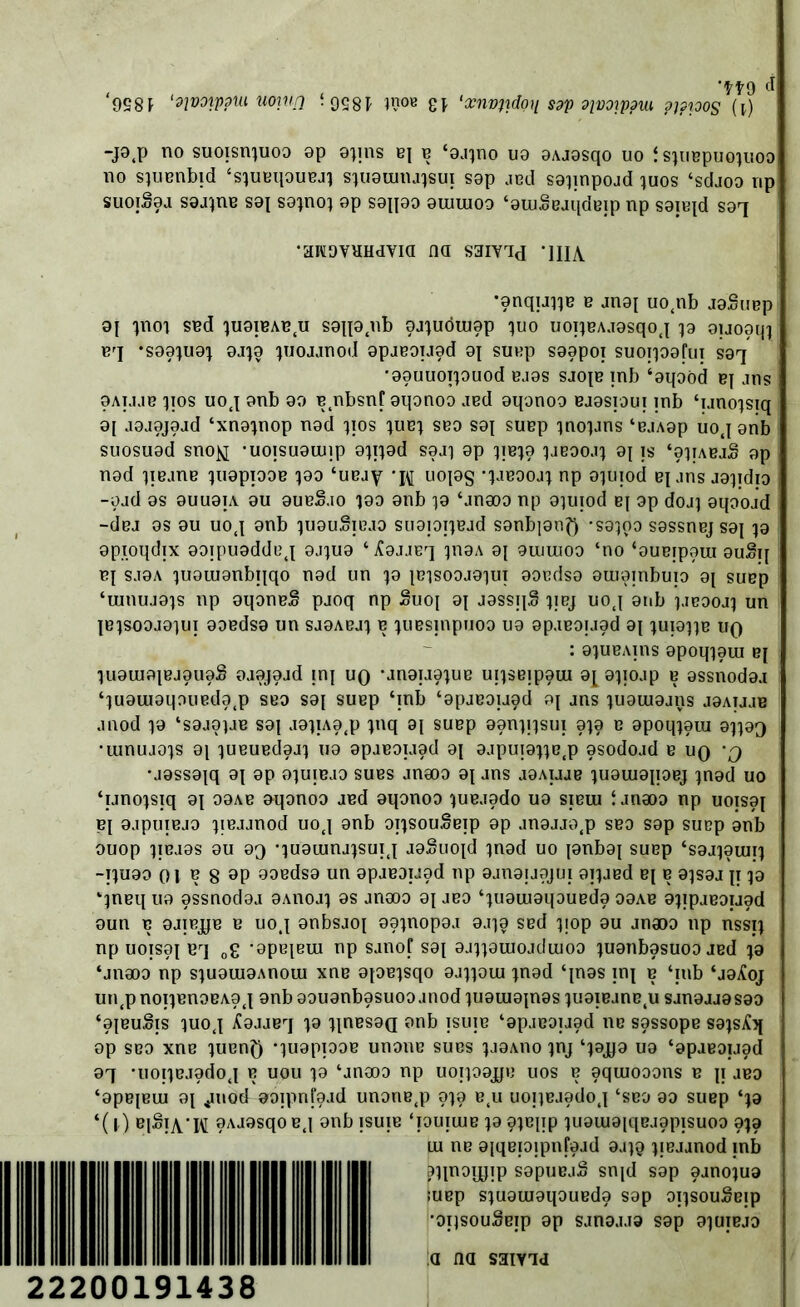 •ÿt9 d ‘9S8F ‘vivotppui uoiuq -9S8F W» gp ‘xmpido^i sap 7>ivo]pam pjpïoos (p) -ja4p no suoisnpuoo op opns b| b ‘ojpno uo OAJosqo uo l. spiBpuoiuoo no spuonbid ‘siuBqouEJi spiouituisui sop jod sopnpojd puos ‘sdjoo rip suoiSoj sojinu soi sopioi op sopoo ouiuioo ‘oiu^BjqdBip np soiBjd soq ‘awDYHHdyia na saiYid ‘1IIA. •onquipB b jnoj uo.nb joSiiBp oi pioi SBd 'juoiBAB^u sopo.nb ojiuôtuop iuo uojiBAjosqoj po ouoot^ Bq •soo^uo'p oj}9 piojjnod opjBOTJod o| suBp soopoi suoipofui soq •oouuoipuod bjos sjopB inb ‘oqood bj .ms oaijjb pos uo j onb 90 B.nbsnf oqonoo JBd oqonoo bjosioui inb ‘unopsiq 9[ aojojoad ‘xnopiop nod pos piEi sbo sop suBp pnopns ‘BJAop uop onb suosuod sno^j -uoisuoupp opiod soji op pBip ijeooji op is ‘opabj^ op nod pB.inB piopiooB poo ‘uBjy ’j\[ uops -piBOOjp np opwod Bjjns jopdio -ojd os ouuota ou oubS.io 100 onb po ‘jnæo np opuiod bj op dojp oqooid -dBJ os ou uoj onb iuouSicjq suoioiiBjd sonbjon^ -sopoo sossnsj soj po opioqdix ooipuoddoj ojpio ‘ÆojJBq piOA oi ouiuioo ‘no ‘ouBipoui ou^i[ bj s JO a luouionbpqo nod un po ibisoojoiui ooudso ouiombuio oi suBp ‘uinujois np oqonB^ pjoq np Suoi oj JosspS i;bj uop onb ijbooji un P31S09J9]UI OOBdSO un SJOABJl E lUBSllipiIOO UO OpjBOUOd 0] pUIOpE U0 : opuBAins opoqiom B{ luoiuopjJouoS? oaojpjd inj uo ‘onouopiB u;isB}poui o^opojp b ossnodoa ‘luouioqouEdotp sbo so{ suBp ‘inb ‘opjBOuod oj ans luouiojns joaijjb jnod io ‘sojopjE so] JopAotp p\q oj suBp oonpisui 010 b opoqioiu opoq •lunujois 01 lUBUBdoai uo opjBouod oj ojpu;onB,p osodoad b uq ‘Q •jossojq oj op oiuibjo subs jnæo op ans joaijjb luouiopoBj inod uo ‘unopiq 01 ooab oqonoo JBd oqonoo îUBJodo uo sibiu l. jnæo np uoisoj B{ ojpuiBJO pBJjnod uop onb ojisou.§Bip op jnojjo.p sbo sop suop onb ouop pbjos ou 03 ’iuouinjisuij JoSuopi inod uo jonboj suBp ‘sojiouiii -jiuoo 01 Ç 8 9P uoedso un opjBouod np ojnoijpjui opjBd B[ b opsoj p 10 ‘inBq uo ossnodoj oaiioji os jnæo op jbo ‘luouioqouBtïo ooab oppjBouod oun b ojiBjgB b uop onbsjoi oopiopoj ojpo SBd pop ou jnæo np nssp np uoisoj er] 0g ’opB[BUi np sjnof so[ ojpouiojduioo luonbosuoo JBd 10 ‘jnæo np siuouiOAnoui xub opBisqo oapoui inod ‘inos ini b ‘inb ‘jojCoj un4pnoiiBnoBAop onb oouonbosuoojnodluouioinos iuoiBjnB(u sjnojjosoo ‘oiBu^is iuoj jÇojJBq 10 pnBSOQ onb isuib ‘opjoojjod iib sossopB sois^ op sbo xnB luonO ‘luopiooB unonB subs ijoaiio inj ‘pj^o uo ‘opjBouod oq -uoiiBjpdod b uou 10 ‘jnæo np uoiioojÿB uos b pquiooons b p jbo ‘opBiBiu 01 ^uod o^oipnfojd unoriBtp 910 b(u uopEJodo,] ‘sbo oo suBp ‘10 ‘( i) iv[ OAJOsqoBp onb isuib ‘iouiiub 10 o}Bpp luouioiqBJopisuoo 919 ui nB oiqBioipnfejd ojiq pBJjnod inb apnoppp sopuBjS snid sop ojnoiuo tUBp siuouioqouBd9 sop opsouSBip •opsou^Bip op sjnojjo sop oiuibjo :a na saiynd 22200191438