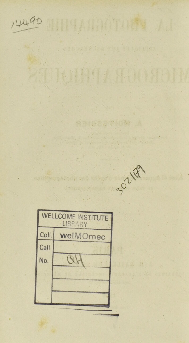 WELLCOME INSTITUTE library Coll. welMOmec Call A No. ~5W ' j -, J