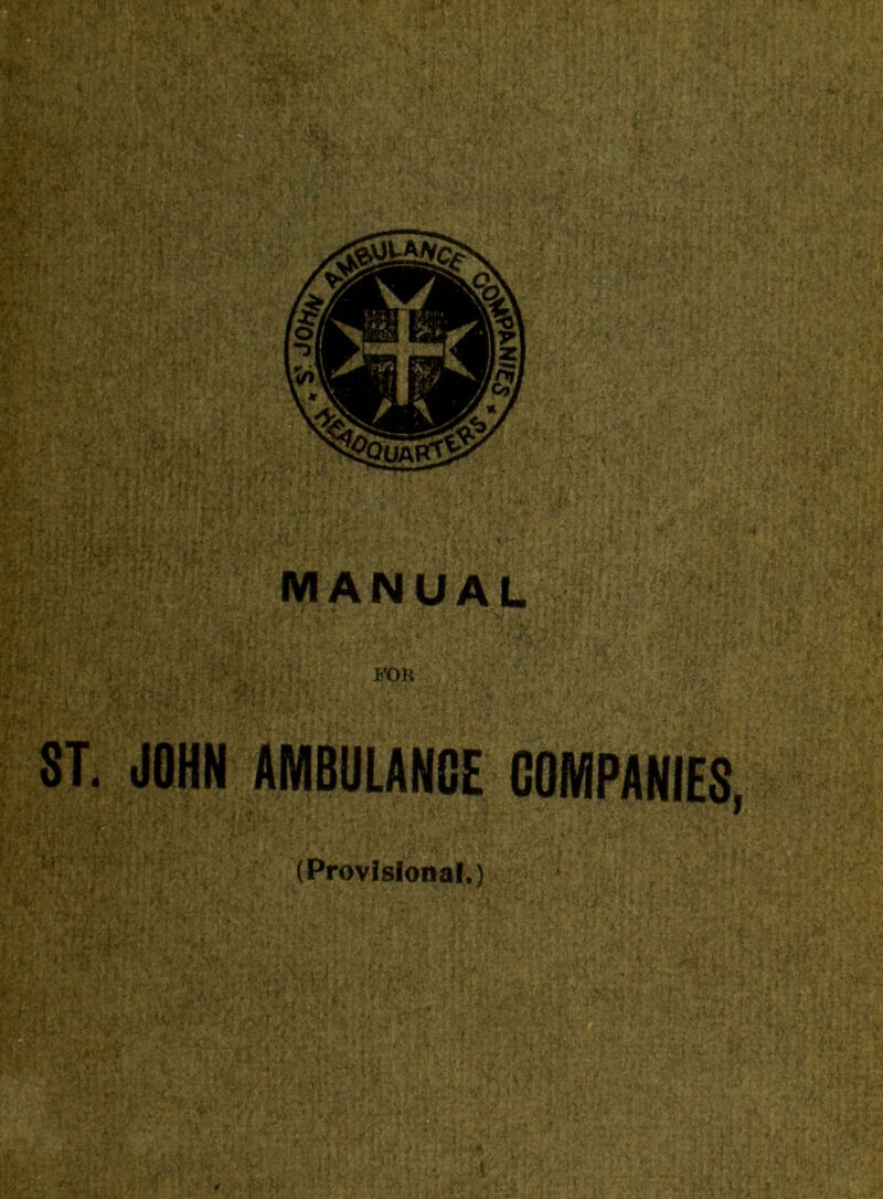 MANUAL •< 'V': H>K ST. JOHN AMBULANCE COMPANIES, (Provisional.)