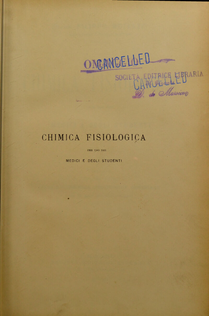CHIMICA FISIOLOGICA PER UBO DEI MEDICI E DEGLI STUDENTI