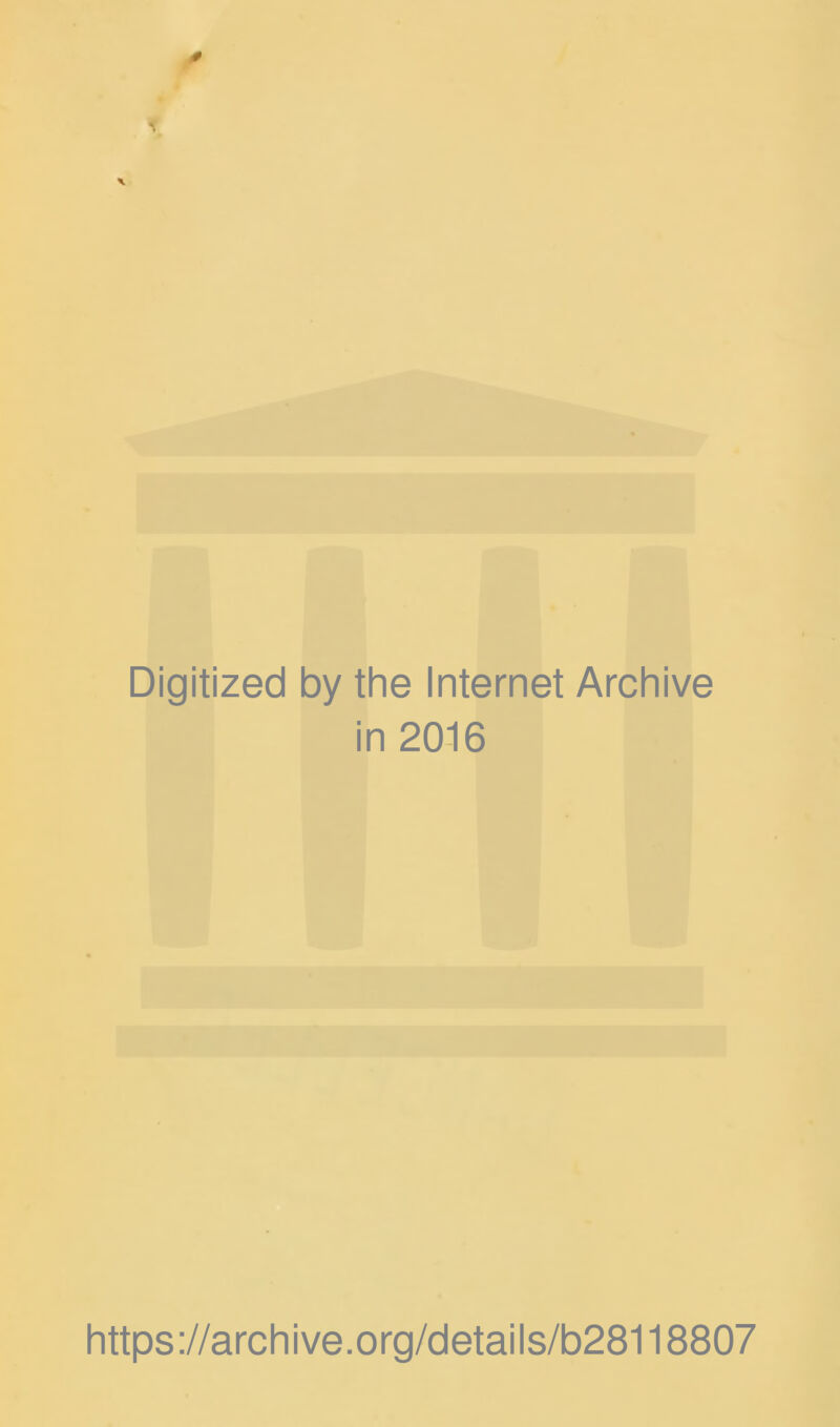 Digitized by the Internet Archive in 2016 https://archive.org/details/b28118807