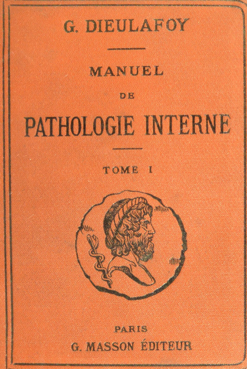 G. DIEULAFGY MANUEL TOME I ■P | -PARIS m HK G. MASSON ÉDITEUR