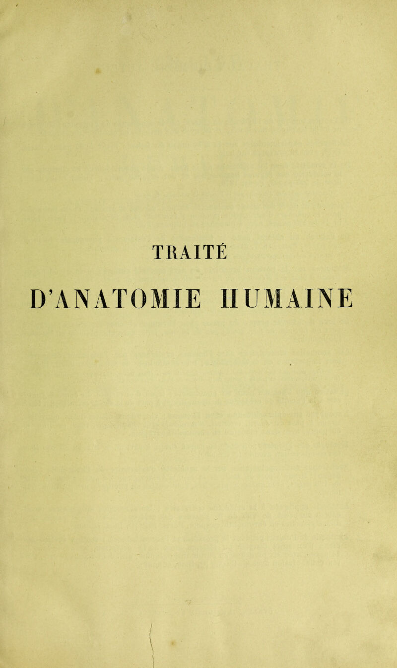 TRAITÉ D’ANATOMIE HUMAINE
