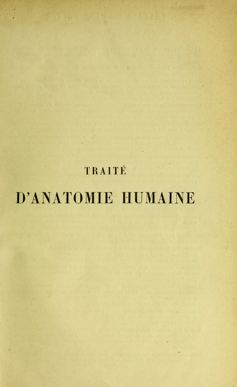 TRAITÉ D’ANATOMIE HUMAINE