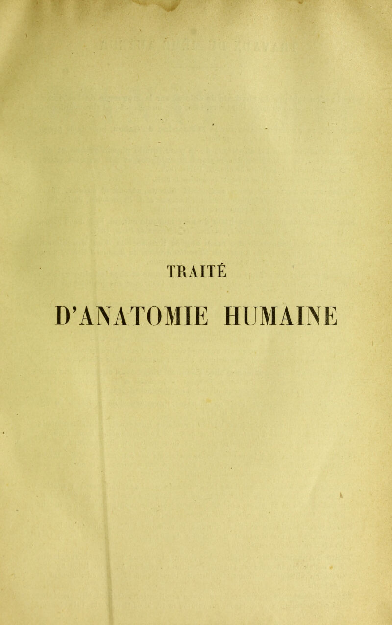 TRAITÉ D’ANATOMIE HUMAINE