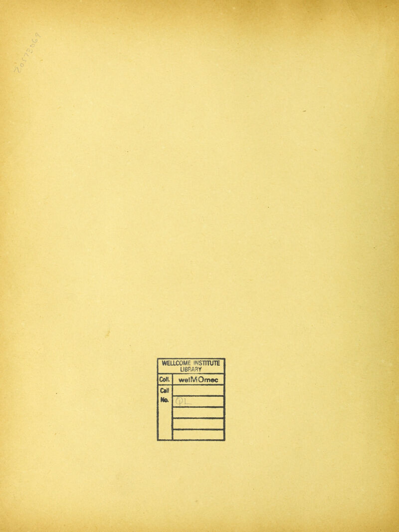 WELlCC^r: INSTITUTE LIBRARY Coll. welMOmec Cal! No.