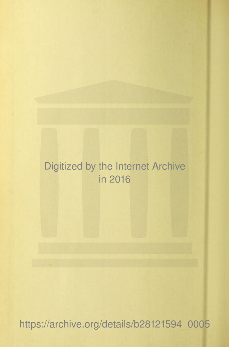 Digitized by the Internet Archive in 2016 https://archive.org/details/b28121594_0005