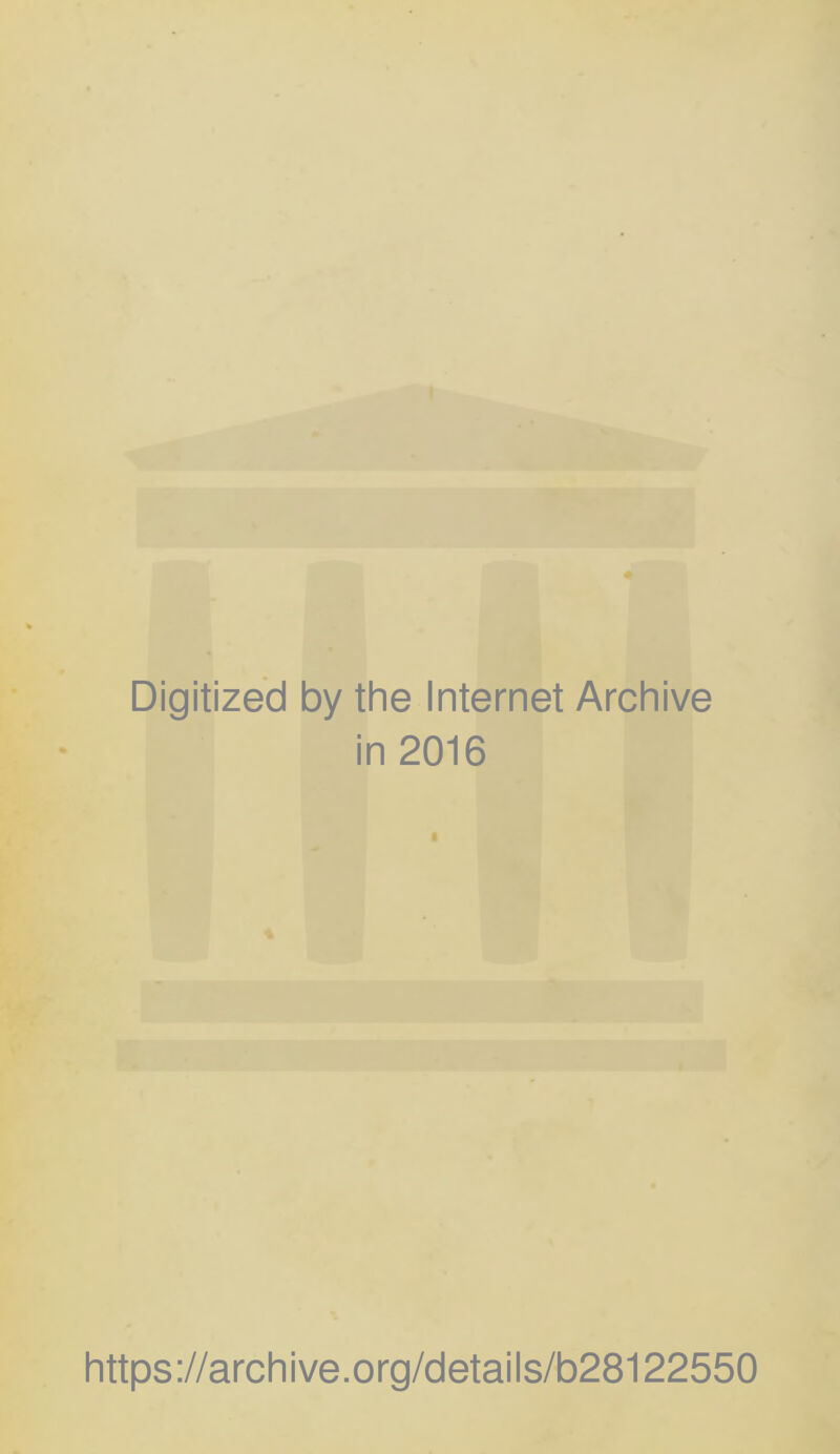 Digitized by the Internet Archive in 2016 https://archive.org/details/b28122550