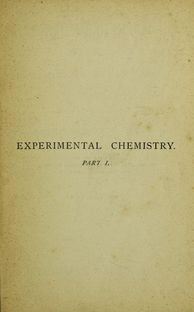 EXPERIMENTAL CHEMISTRY.