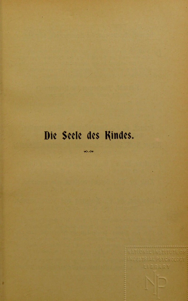 Die Seele des Kindes.