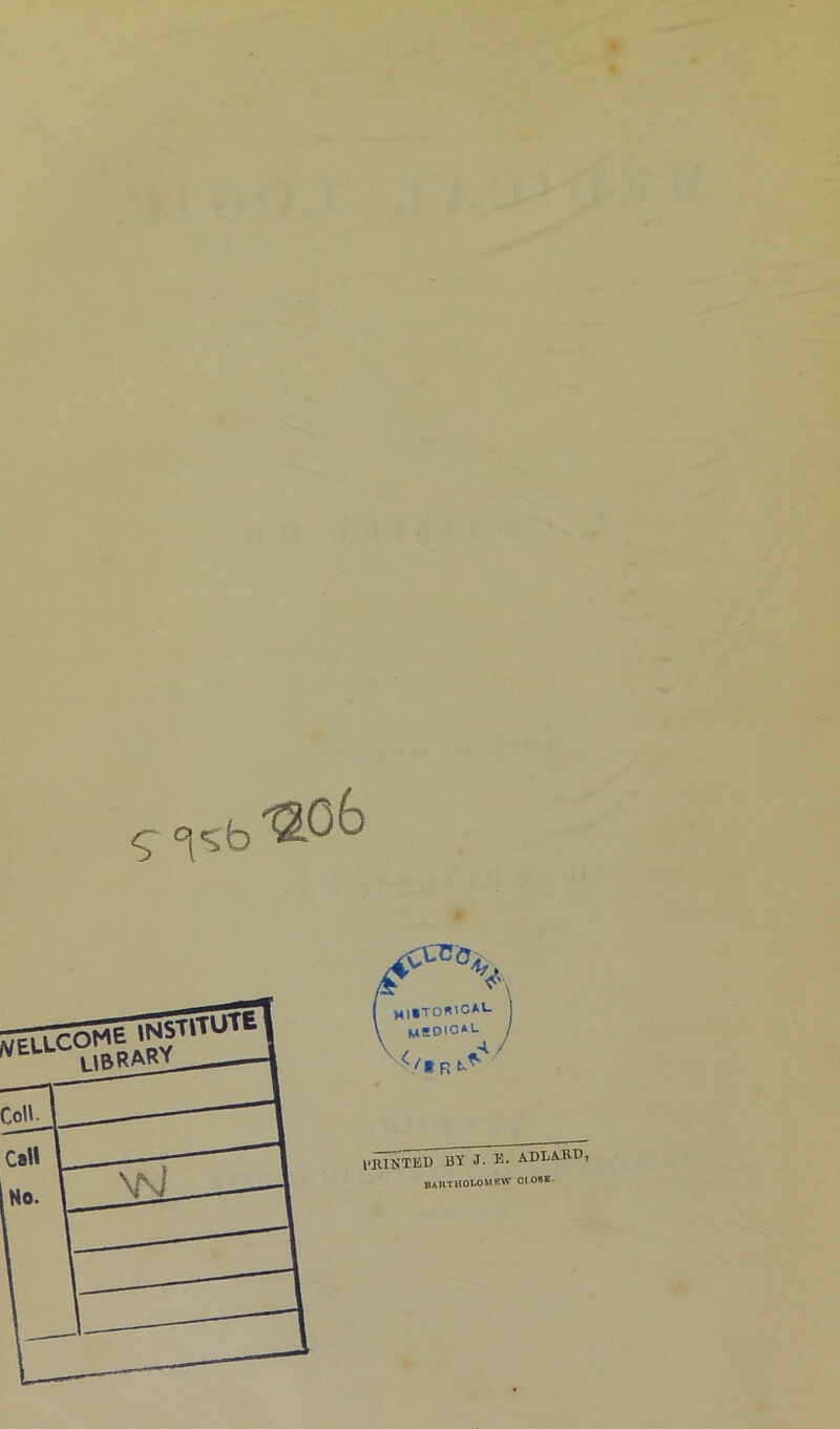 <9 &Ö4 miTO^'c^u MEOICAl- l'RINTED liY J. E. AULA HU, BARTHOLOM KW CI OBE-