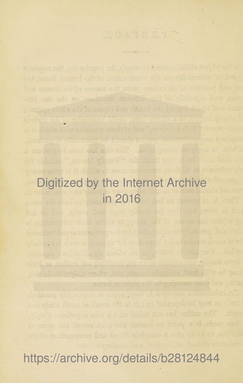 . ^'. . ; ■ ‘.j.'.S 1-> . 'o':i'V Liirj r r r liVn 'r'-jii-: iwi o hn:^ r: '! .'rt-r ■*'; Digitized by the Internet Archive in 2016 https://archive.org/details/b28124844