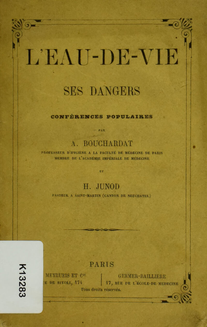 SES DANGERS CONFÉRENCES POPULAIRES PAR A. BOUCHARDAT PROFESSEUR D’HYGIÈNE A LA FACULTÉ DF, MÉDECINE DE PARIS MEMBRE DF, L’ACADÉMIE IMPÉRIALE DE MÉDECINE BT H. JUNOI) PASTEUR A SAINT-MARTIN (CANTON DE NEUCHATEL) * CO N) 00 CO PARIS MEYRUEIS ET Crc GEBMER-UAILL1ÉRE ,'E DE RIVOLI; W\ 17; RIE PE L’ÉCOLE-DE MÉDECINE Tous droits réservés.