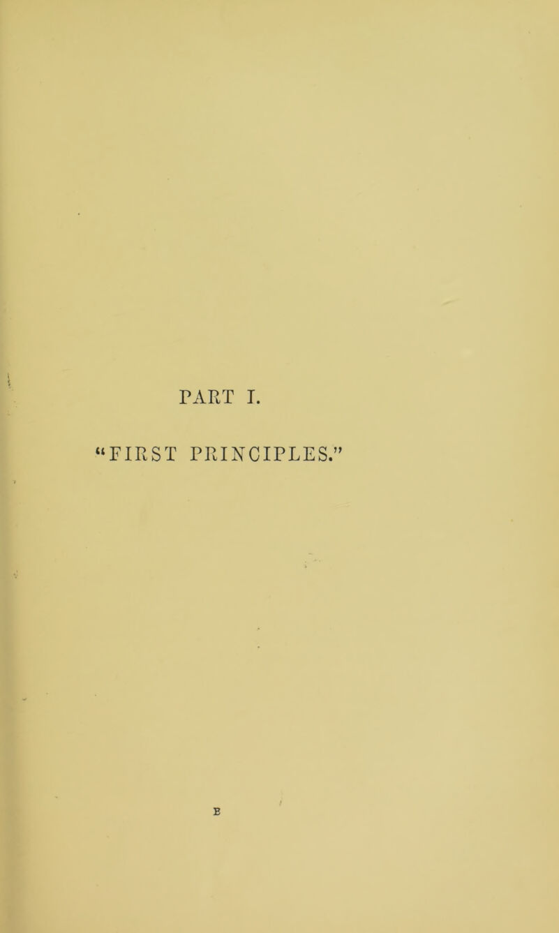 PART T. “FIRST PRINCIPLES.” E