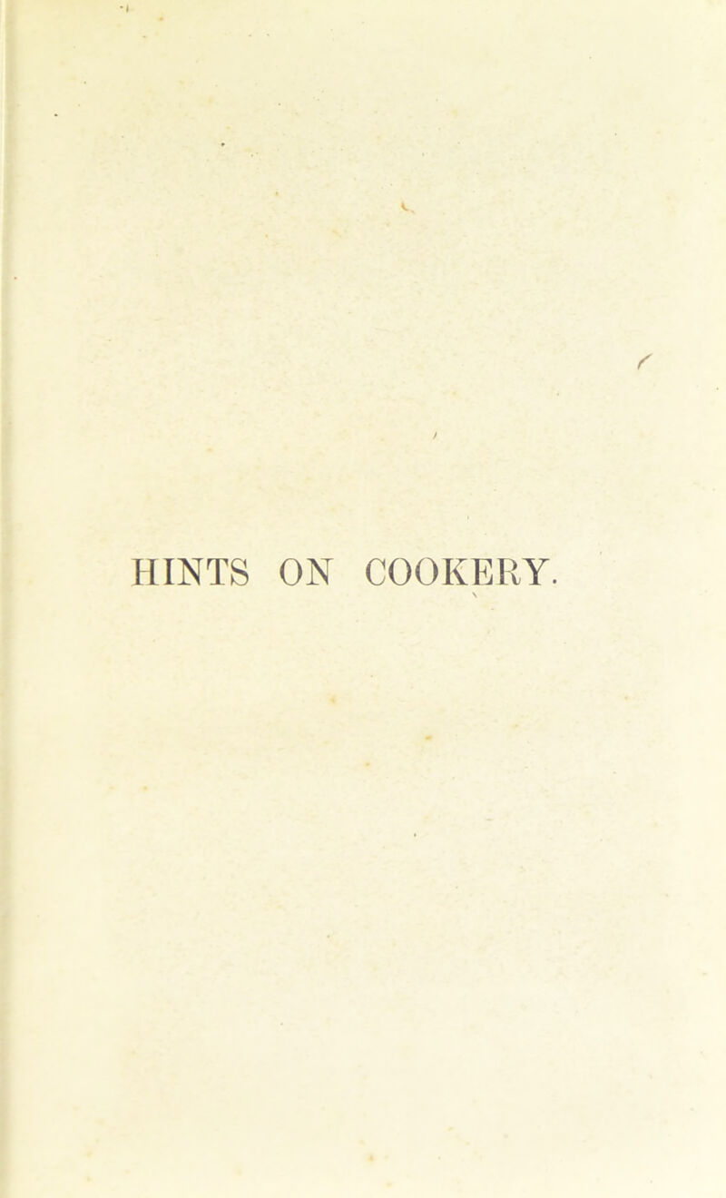/ H INTS ON COOKERY. N